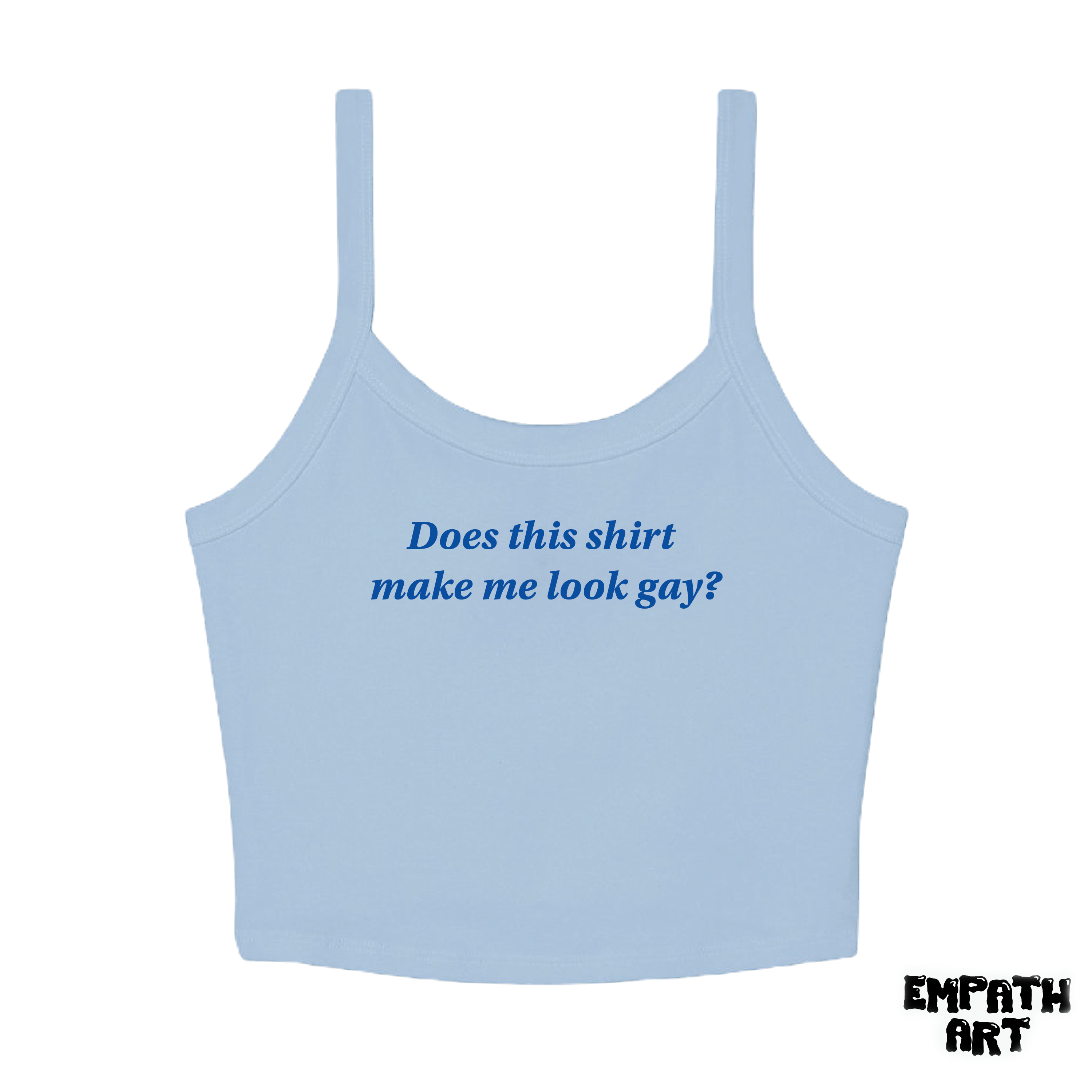 "Does This Shirt Make Me Look Gay?" Tank Top