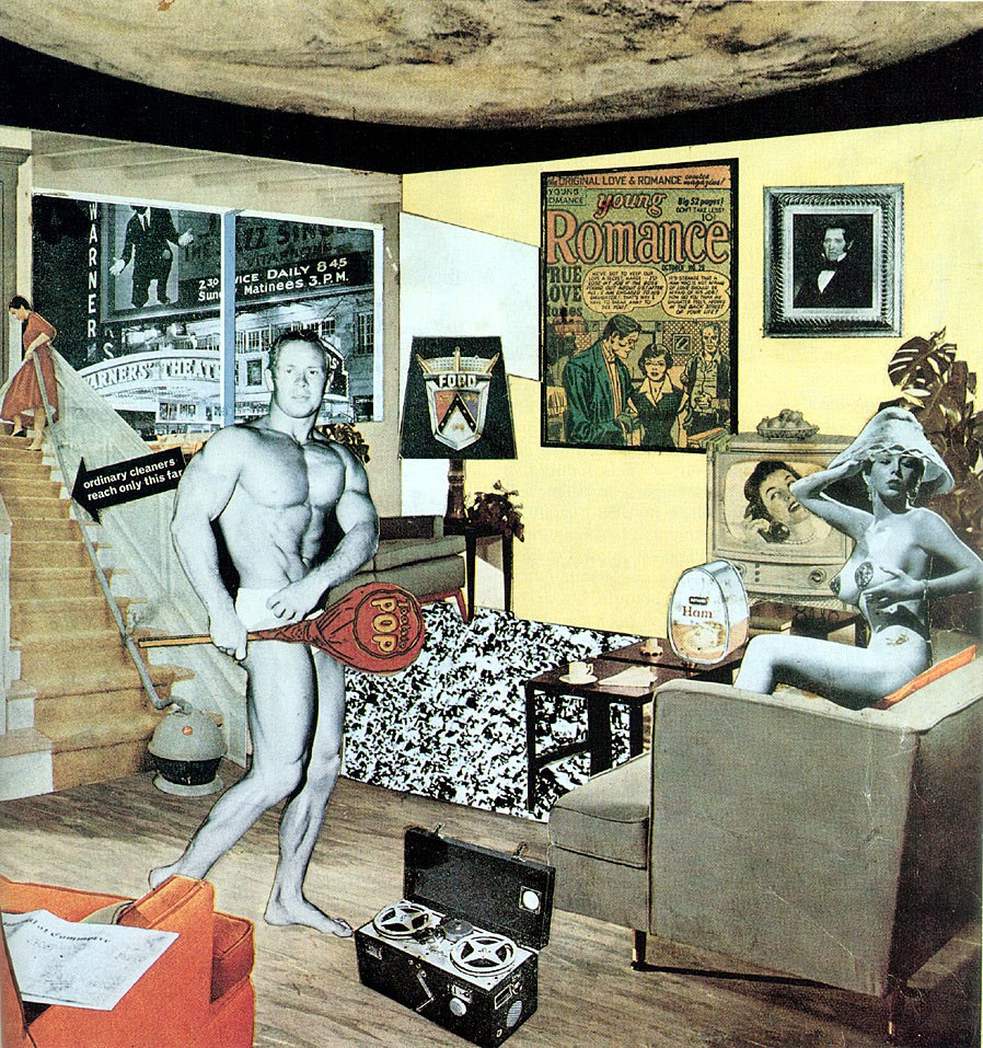 Richard Hamilton, “Just what is it that makes today’s homes so different, so appealing?”, 1956, Kunsthalle Tübingen, Germany.