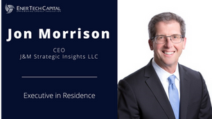 Automotive & Commercial Vehicle Industry Leader Jon Morrison Joins EnerTech Capital as Executive in Residence