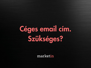 Szükséges a céges email cím egy vállalkozásnak?