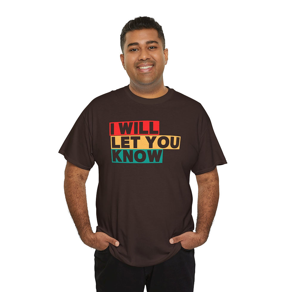 Thumbnail: I Will Let You Know AKA No! Unisex Heavy Cotton Tee  Statement Shirt SM to 5XL