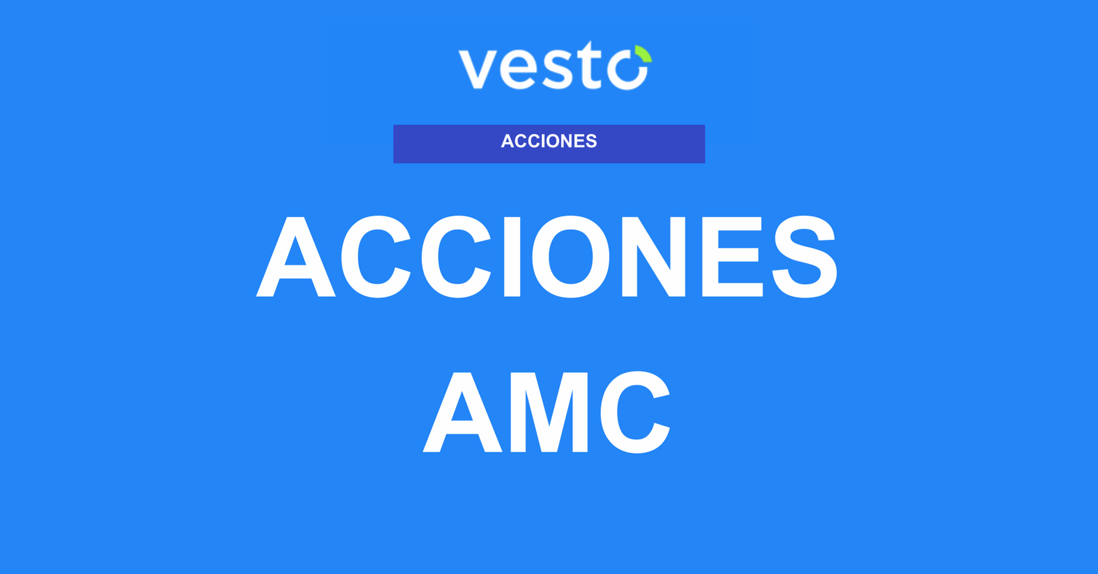 AMC Acciones - Todo lo que necesitas saber