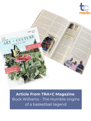 Article From TRA+C MagazineBuck Williams -The Humble origins of a basketball legend