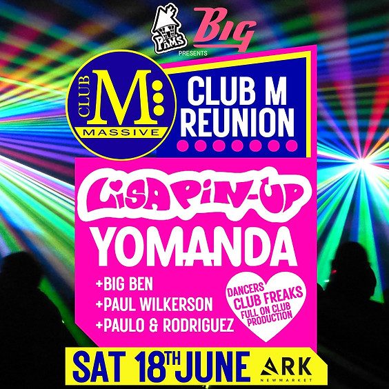 BIG and Pams House Present: Club M Reunion