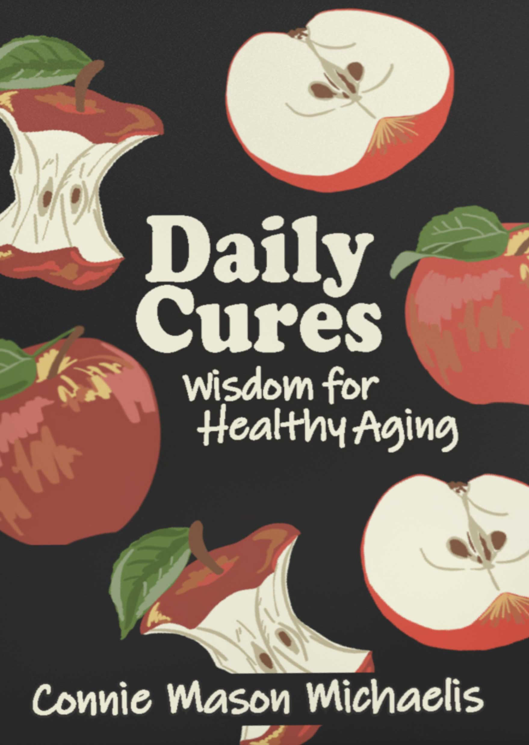 Daily Cures Wisdom for Healthy Aging