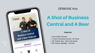 A Shot of Business Central and A Beer Episode 20