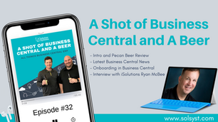 A Shot of Business Central and A Beer |  Episode 32