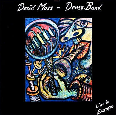David Moss Dense Band