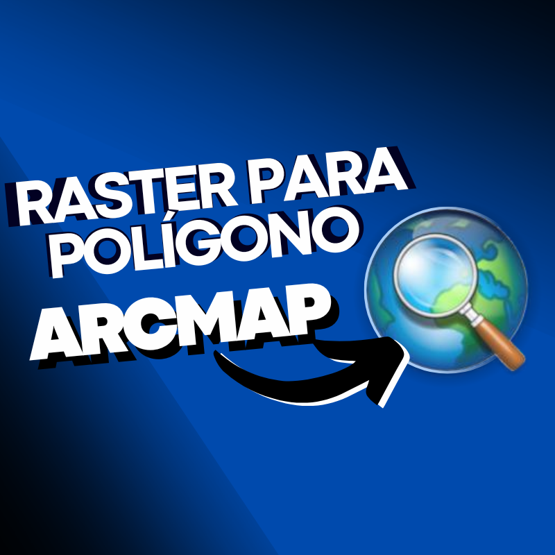 Raster para Polígono no ArcGIS
