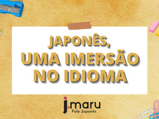 Japonês, uma imersão no idioma