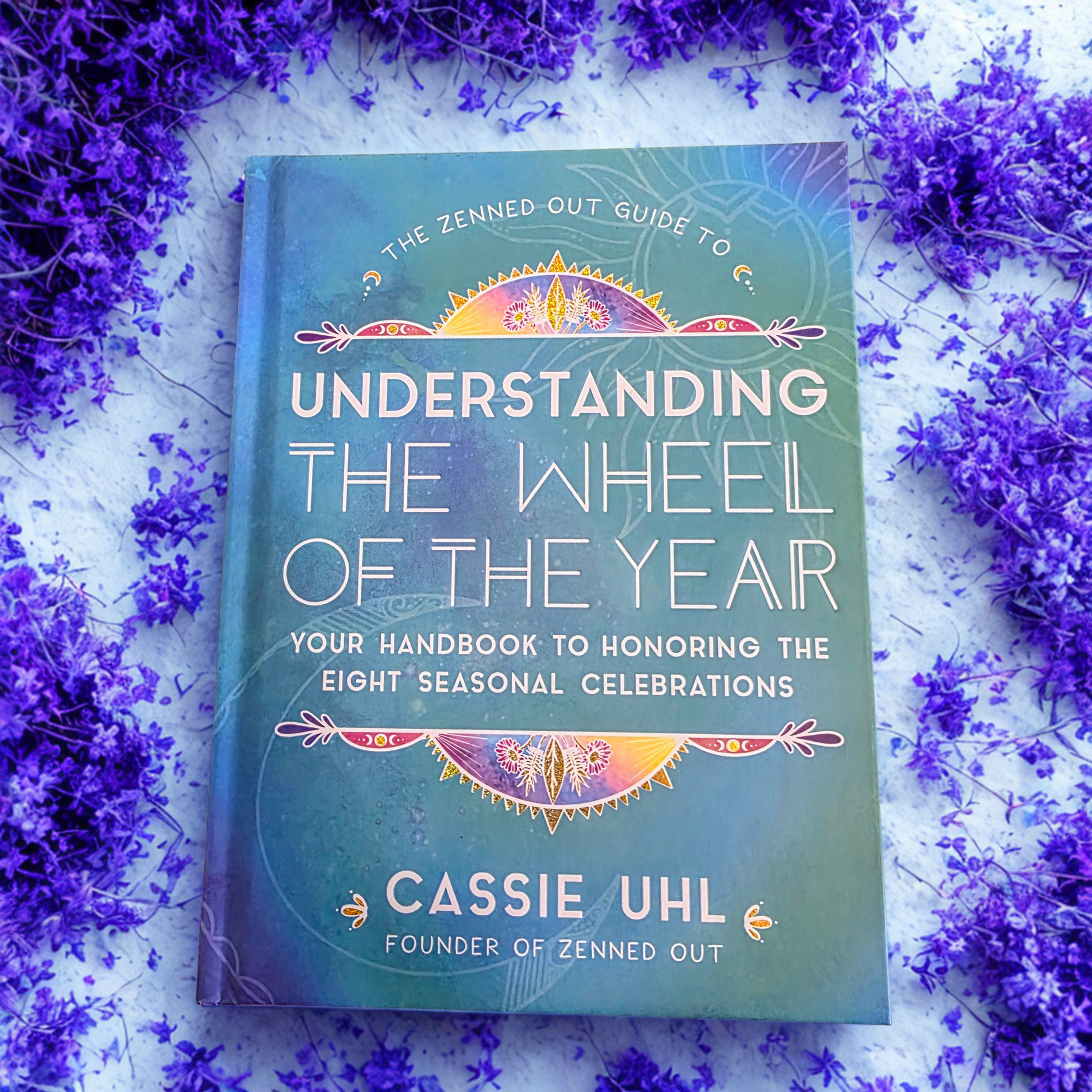 Understanding the Wheel of the Year by Cassi Uhl (Hardcover)