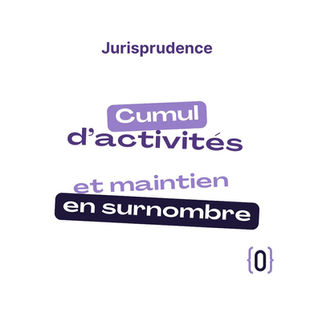 Cumul d'activités et maintien en surnombre