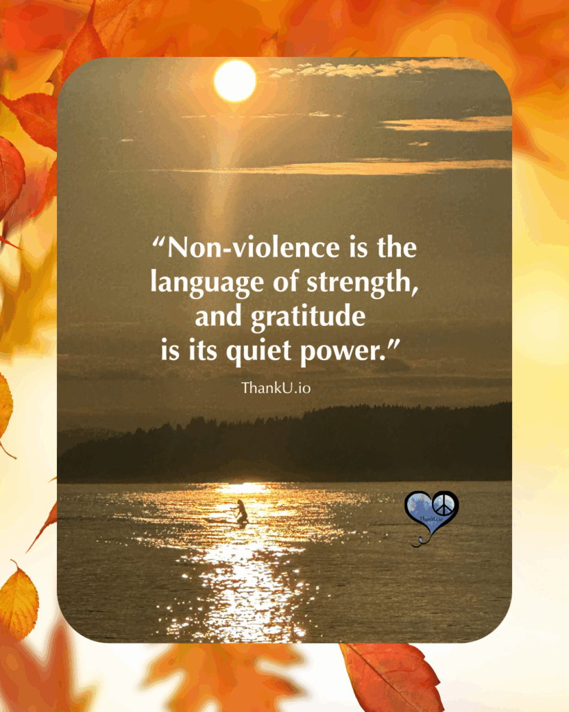 Photo of paddle boarder in stream of sunset light and caption: “Non-violence is the language of strength, and gratitude is its quiet power.” — ThankU.io