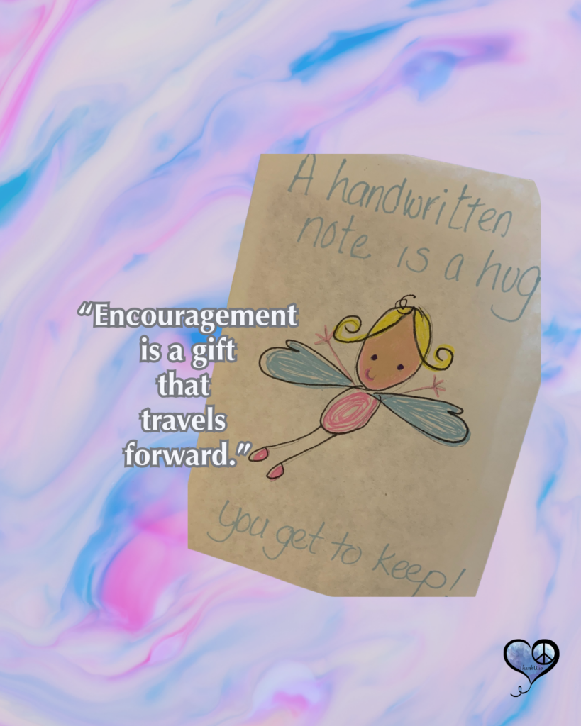 Hand written thank you note and caption: “Encouragement is a gift that travels forward.”