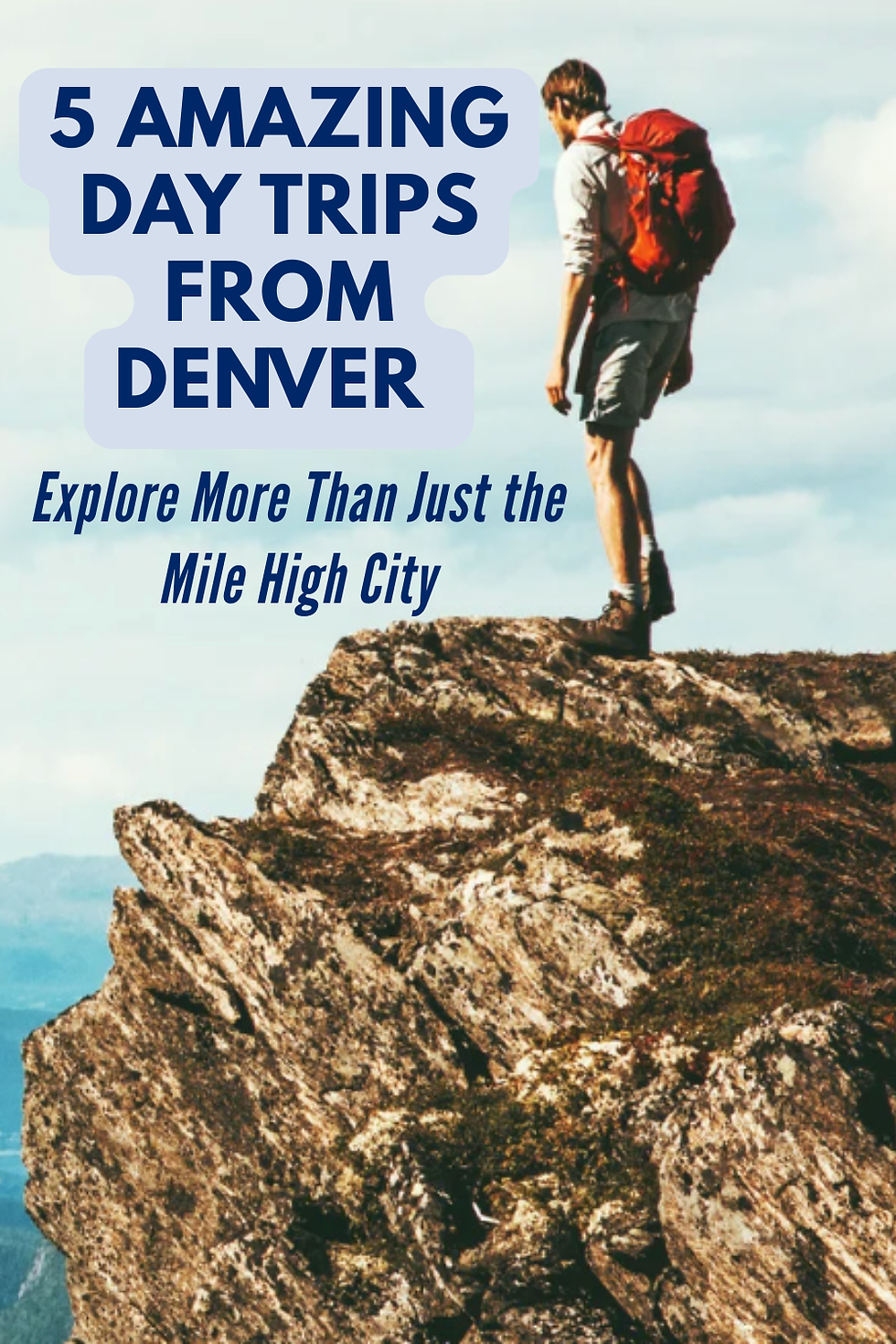 5 Amazing Day Trips from Denver: Explore More Than Just the Mile High City