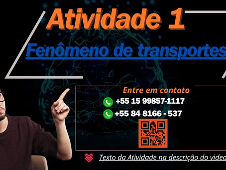 ATIVIDADE 1 - FENÔMENOS DE TRANSPORTE - 52/2024