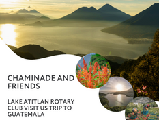 Chaminade and Friends: LAKE ATITLAN ROTARYCLUB VISIT US TRIP TO GUATEMALA 2027