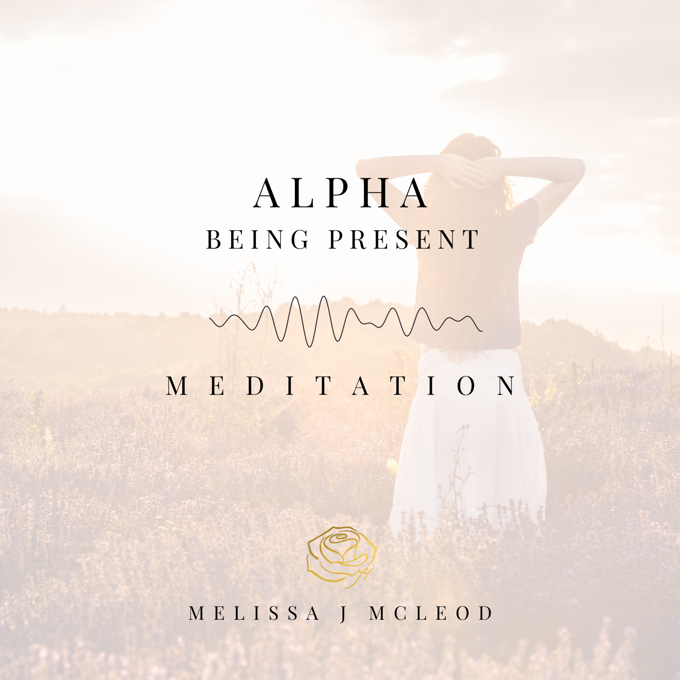 ALPHA Be Present Meditation