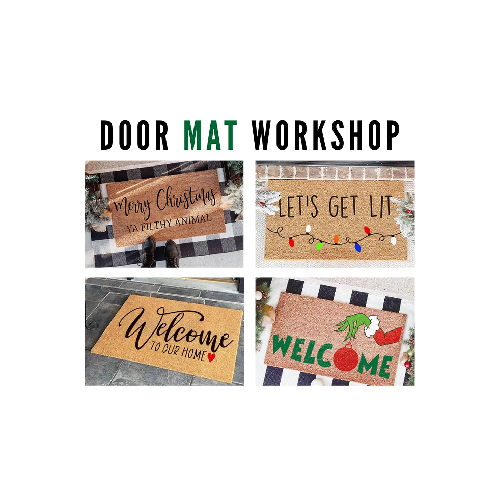 Welcome December: Black Friday Door Mat Workshop