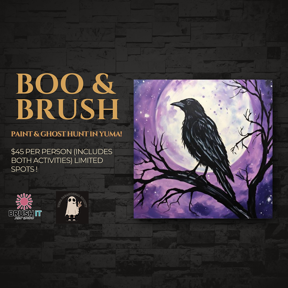Boo & Brush | Paint Night + Paranormal Investigation | Downtown Yuma 