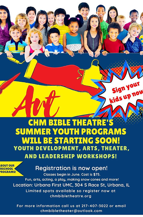 CHM Bible Theatre's Summer Youth Programs will be staring soon! Youth Development, Arts, T