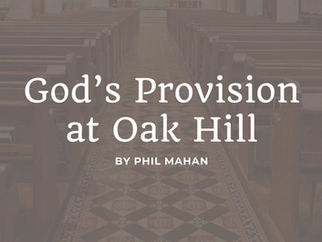 God's Provision at Oak Hill