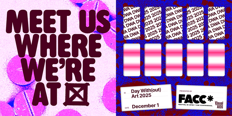 DAY WITH(OUT) ART 2025: PROYECCIÓN DE VISUAL AIDS X FACC FESTIVAL