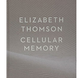 ElizabethThomson-CellularMemory-Book-WEB.jpg