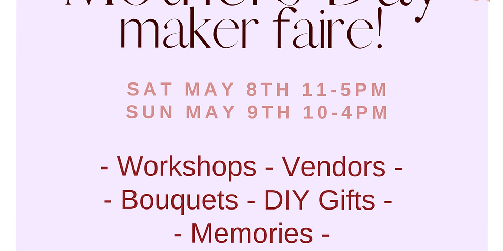 MOTHERS DAY (weekend) CRAFT FAIR!!
