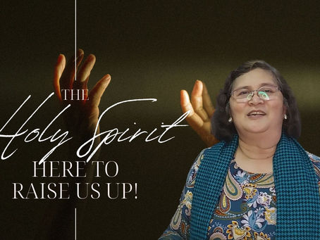 CC - May 16 - The Holy Spirit: Here to Raise Us Up!