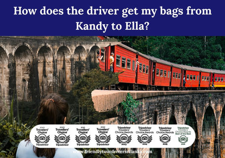 How Does the Driver Get My Bags from Kandy to Ella?