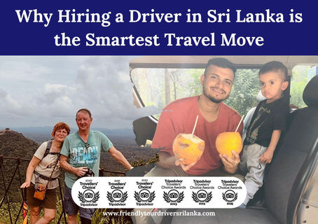 Why Hiring a Driver in Sri Lanka is the Smartest Travel Move