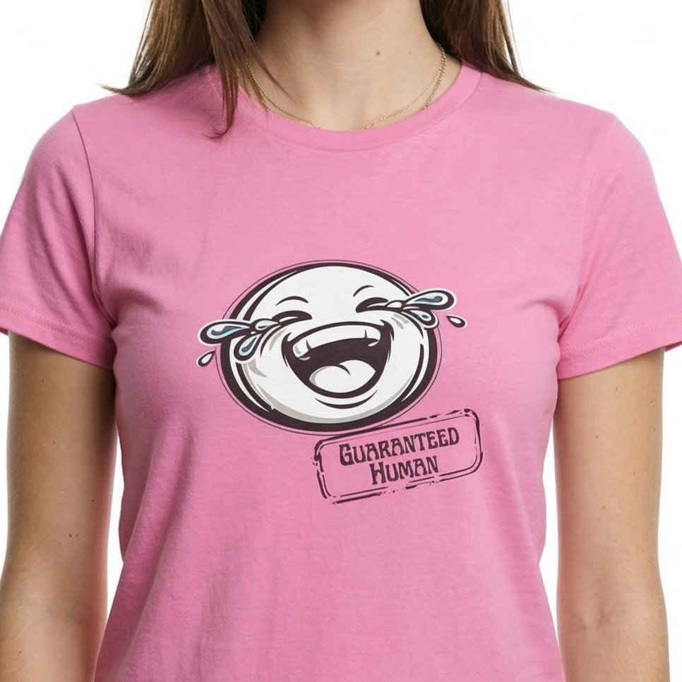 Guaranteed Human Laugh Happy Women T Shirt