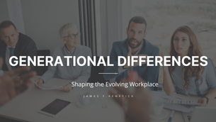 How Generational Differences Are Shaping the Evolving Workplace