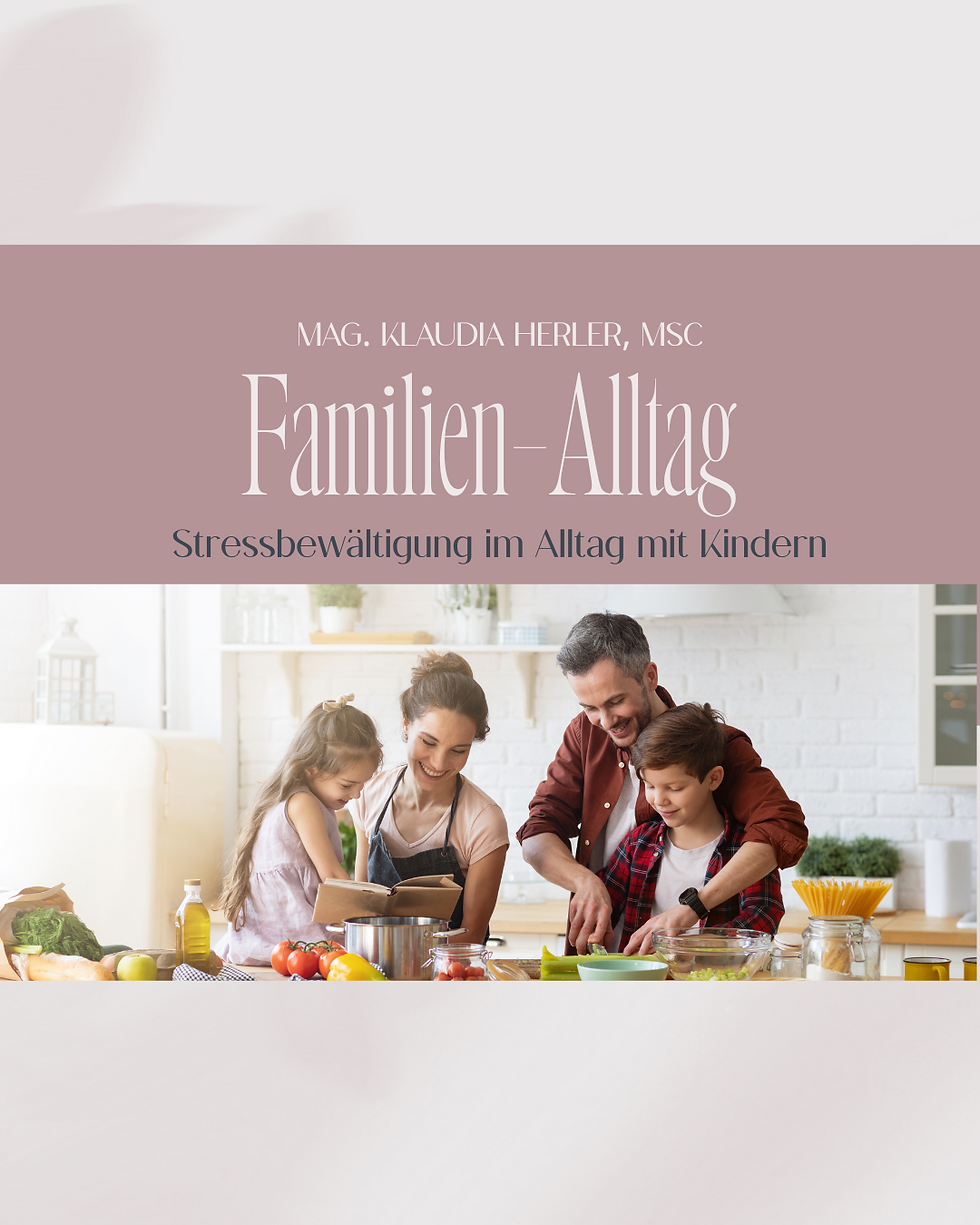 Familien Alltag - Stressbewältigung im Alltag mit Kindern 