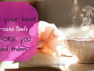 Know your best self-care tools BEFORE you need them