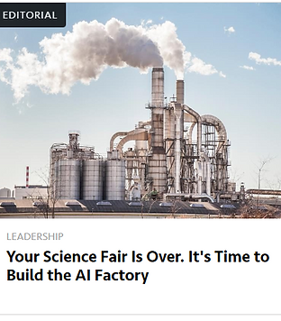 https://www.vktr.com/leadership/your-science-fair-is-over-its-time-to-build-the-ai-factory