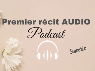 Premier récit audio !