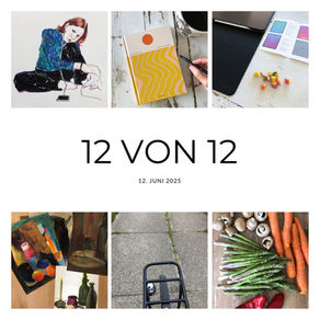 Mein „12 von 12“ am 12. Juni 2025