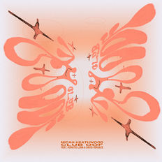 micah heathwood club oof single cover jpeg mixed mixer producer music producer mastering mastered audio engineer sydney australia Alex L'Estrange LEstrange Pip Sullivan