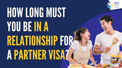 Find out how long you need to be in a relationship before applying for a Partner Visa in Australia and the exceptions to the rule.