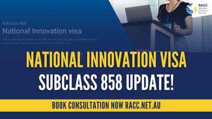 Latest updates on the National Innovation Visa Subclass 858, priority system, and application process for exceptional talent migrants.