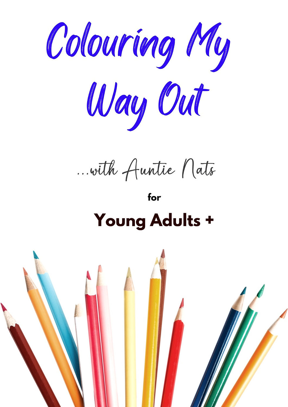Thumbnail: Colouring My Way Out with Auntie Nats: Young Adults+