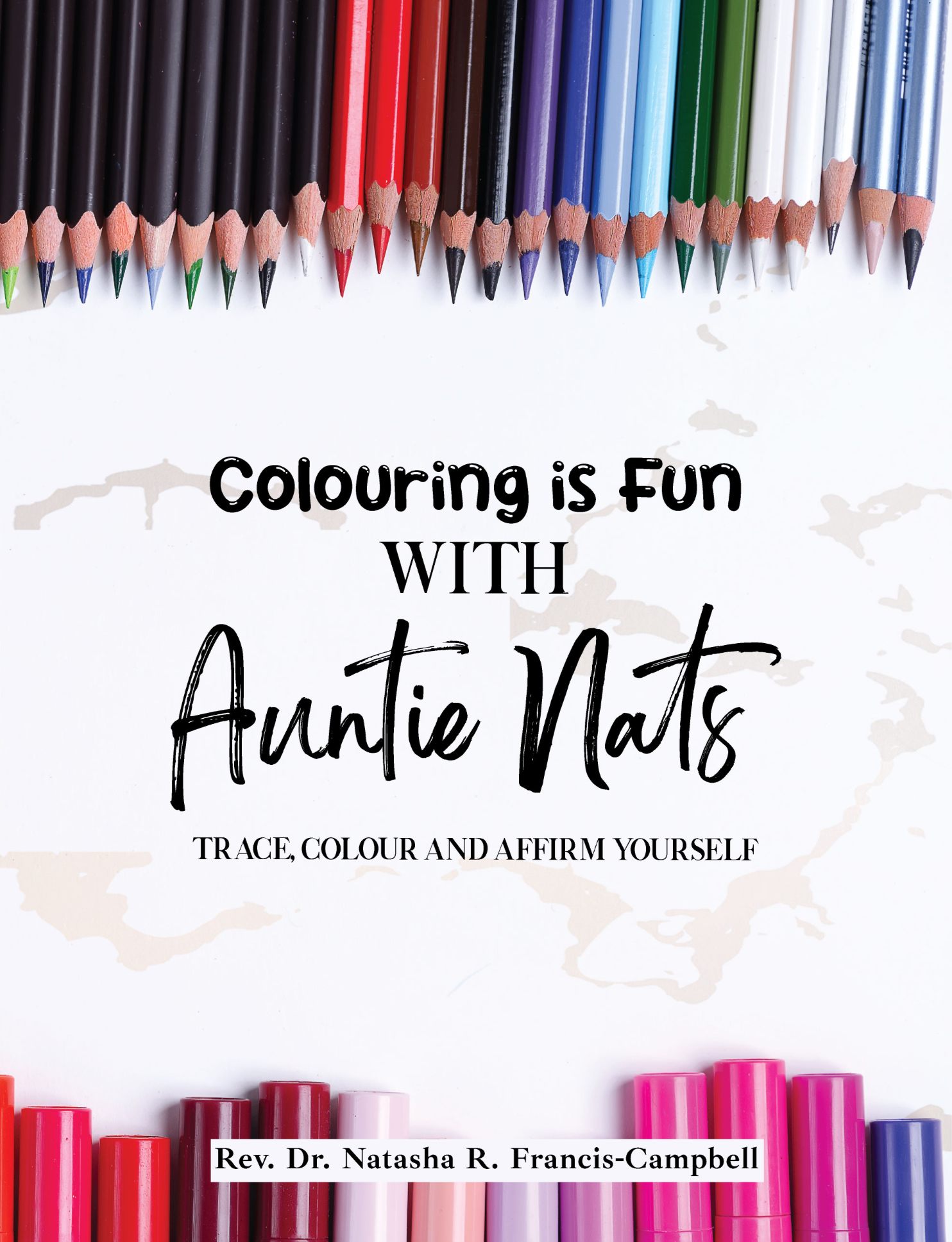 Colouring is Fun with Auntie Nats: Trace, Colour and Affirm Yourself