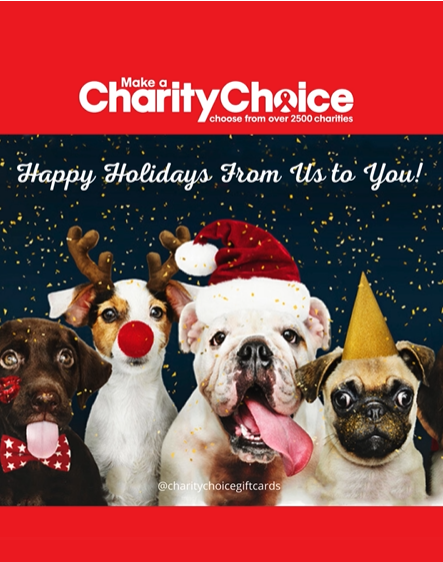 Four festive dogs with holiday hats and accessories against a dark background. Text: "Make a CharityChoice" and "Happy Holidays From Us to You!"