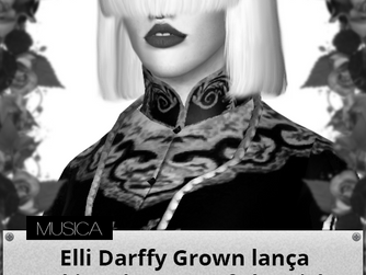 Elli Darffy Grown lança "Making The Most Of The Night"