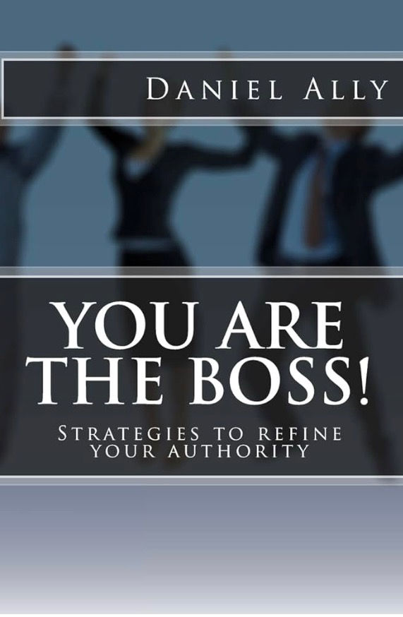 You Are the Boss: Strategies to Refine Your Authority
