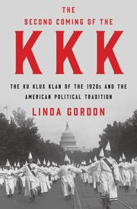 Book Analysis: The Second Coming of the KKK: The Ku Klux Klan of the 1920s and the American Politica