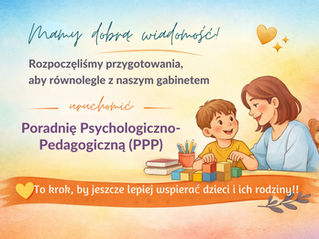 Przygotowania do uruchomienia Poradni Psychologiczno-Pedagogicznej – nowy etap rozwoju naszego gabinetu