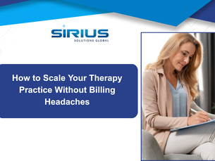 Woman writing on a notepad, sitting in an office. Text reads "How to Scale Your Therapy Practice Without Billing Headaches." Sirius Solutions Global logo at top.
